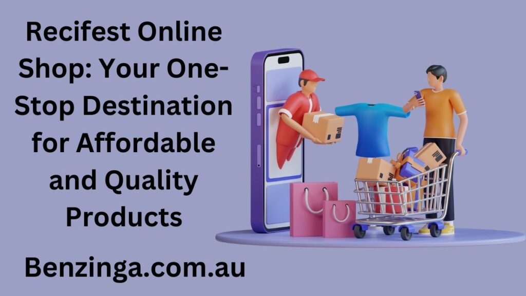 Recifest Online Shop: Your One-Stop Destination for Affordable and Quality Products